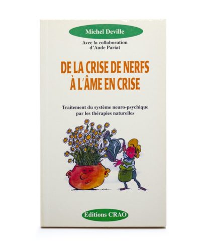 Livre: Livre: De la crise de nerfs à l’âme en crise Laboratoires Bioligo