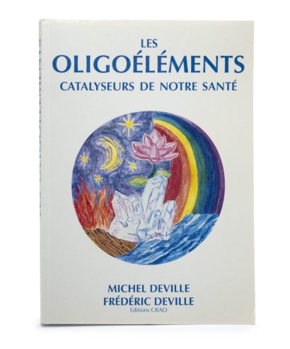 Livre: Les Oligoéléments catalyseurs de notre Santé Laboratoires Bioligo